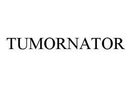 TUMORNATOR trademark