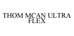 THOM MCAN ULTRA FLEX trademark