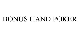 BONUS HAND POKER trademark