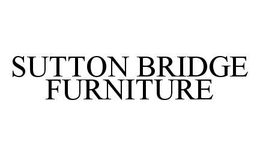 SUTTON BRIDGE FURNITURE trademark