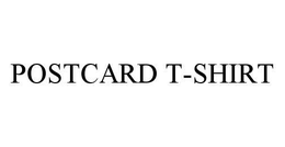 POSTCARD T-SHIRT trademark