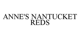 ANNE'S NANTUCKET REDS trademark