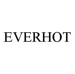 EVERHOT trademark