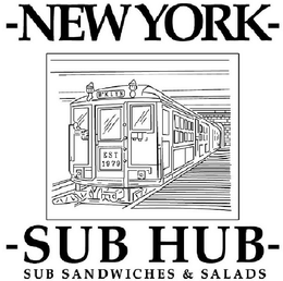 -NEW YORK- -SUB HUB- SUB SANDWICHES & SALADS B'KLYN EST 1979 trademark