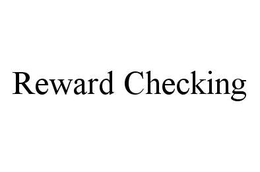 REWARD CHECKING trademark