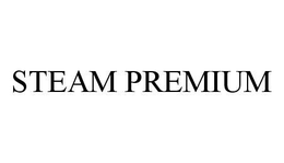 STEAM PREMIUM trademark
