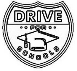 DRIVE FOR SCHOOLS trademark