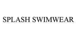 SPLASH SWIMWEAR trademark