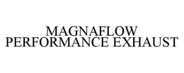 MAGNAFLOW PERFORMANCE EXHAUST trademark