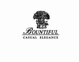 BOUNTIFUL CASUAL ELEGANCE trademark