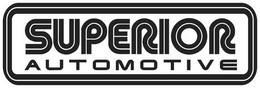 SUPERIOR AUTOMOTIVE trademark