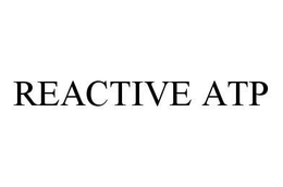 REACTIVE ATP trademark