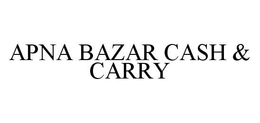 APNA BAZAR CASH & CARRY trademark