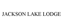 JACKSON LAKE LODGE trademark