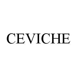 CEVICHE trademark