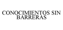 CONOCIMIENTOS SIN BARRERAS trademark