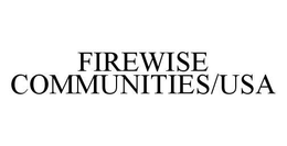 FIREWISE COMMUNITIES/USA trademark