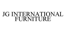 JG INTERNATIONAL FURNITURE trademark