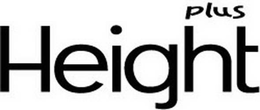 HEIGHT PLUS trademark