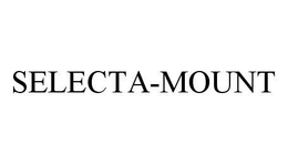 SELECTA-MOUNT trademark