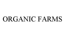 ORGANIC FARMS trademark