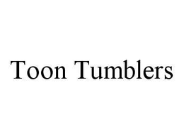 TOON TUMBLERS trademark