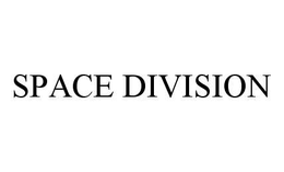 SPACE DIVISION trademark