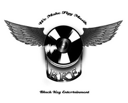 WE MAKE FLYY MUSIK BKE BLACK KEY ENTERTAINMENT trademark