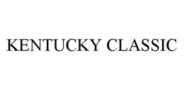 KENTUCKY CLASSIC trademark