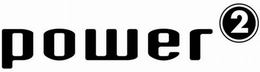 POWER 2 trademark
