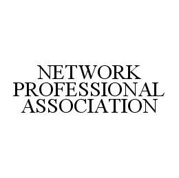 NETWORK PROFESSIONAL ASSOCIATION trademark
