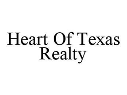 HEART OF TEXAS REALTY trademark