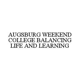 AUGSBURG WEEKEND COLLEGE BALANCING LIFE AND LEARNING trademark