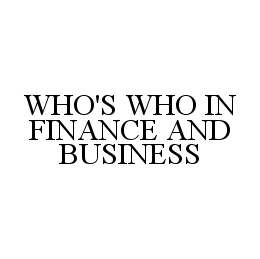 WHO'S WHO IN FINANCE AND BUSINESS trademark