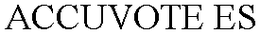 ACCUVOTE ES trademark