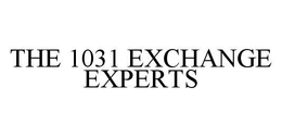 THE 1031 EXCHANGE EXPERTS trademark