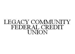 LEGACY COMMUNITY FEDERAL CREDIT UNION trademark