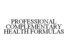 PROFESSIONAL COMPLEMENTARY HEALTH FORMULAS trademark