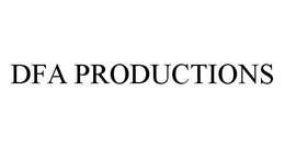 DFA PRODUCTIONS trademark