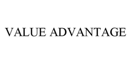 VALUE ADVANTAGE trademark