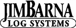 JIM BARNA LOG SYSTEMS trademark