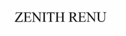 ZENITH RENU trademark