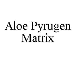 ALOE PYRUGEN MATRIX trademark