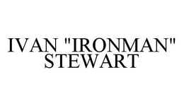 IVAN "IRONMAN" STEWART trademark