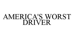 AMERICA'S WORST DRIVER trademark