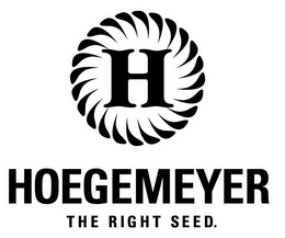 H HOEGEMEYER THE RIGHT SEED. trademark