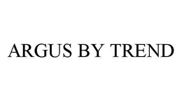 ARGUS BY TREND trademark