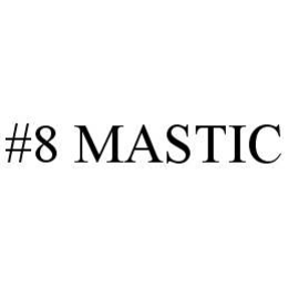 #8 MASTIC trademark
