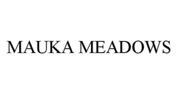 MAUKA MEADOWS trademark