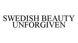SWEDISH BEAUTY UNFORGIVEN trademark